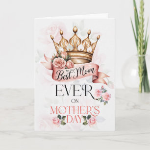 Best Mum Mother's Day Crown Ribbon and Pink Roses Holiday Card