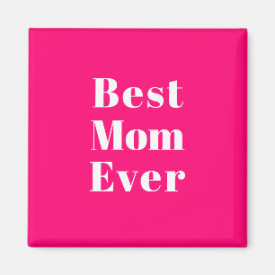 Best Mum, Mother's Day, Mother fuchsia pink white Magnet