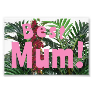 Best Mum! Photo Print