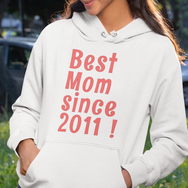 Best Mum since [2011] Hoodie (Creator Uploaded)