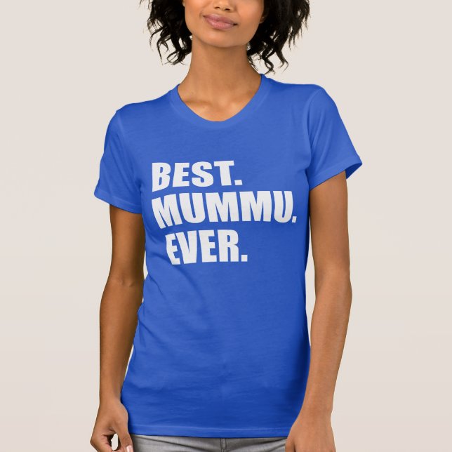 Best Mummu Ever T-Shirt (Front)