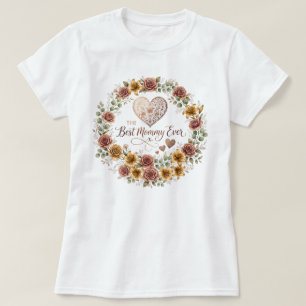 Best Mummy Ever Floral Wreath Graphic T-Shirt