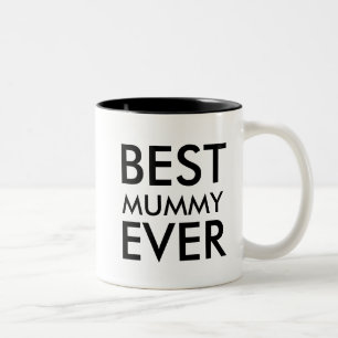 Best Mummy Ever Mother's Day Gift to personalise Two-Tone Coffee Mug