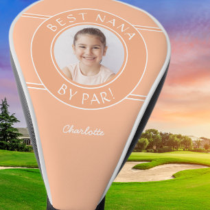 Best Nana By Par Grandma Photo Custom Peach Fun Golf Head Cover