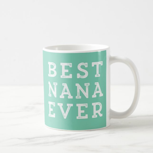 Best Nana Ever Coffee Mug (Right)