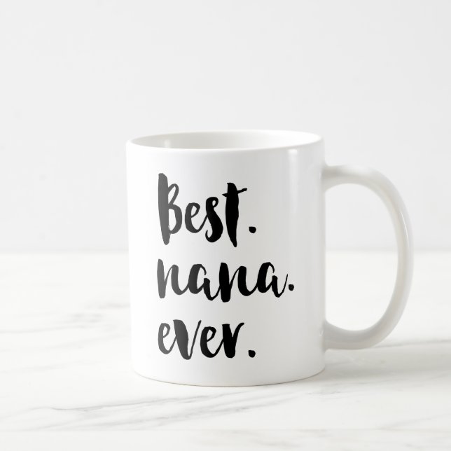 Best Nana Ever Coffee Mug (Right)