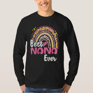 Best Nana Ever Funny Pink Leopard Rainbow Mothers T-Shirt