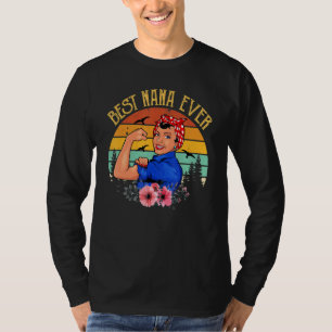 Best Nana Ever Grandma Funny Mother's Day Women T-Shirt