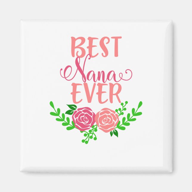 Best Nana Ever Magnet (Front)