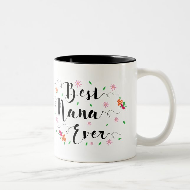 Best Nana Ever Mug (Right)