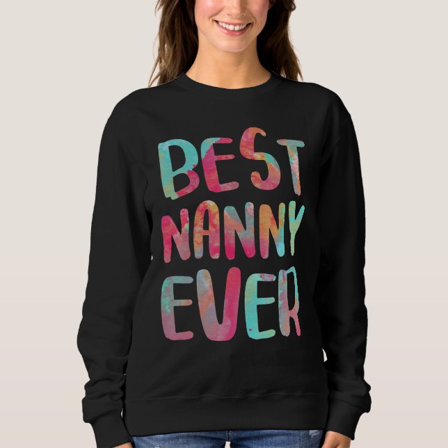 Best Nanny Ever   Mother S Day     Sweatshirt (Front)