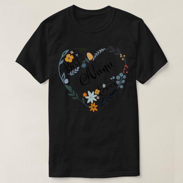 Best Nanu Ever Heart Flower Blessed Grandma Mother T-Shirt (Design Front)