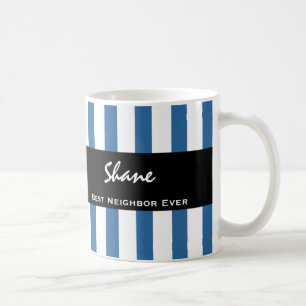 Best NEIGHBOR Ever Blue Stripes Custom Name V03 Coffee Mug