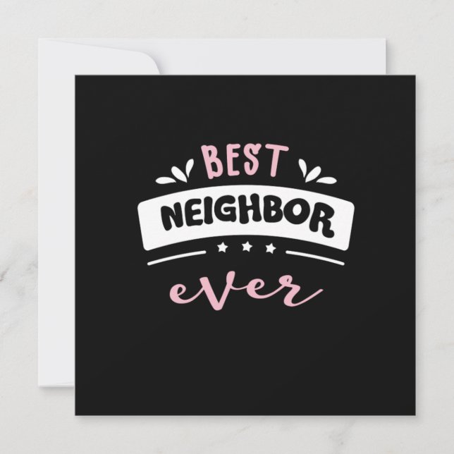 Best Neighbor Ever Gift Idea Invitation (Front)
