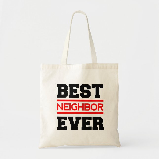 Best NEIGHBOR Ever Modern Style Red and Black Q01Z Tote Bag (Front)