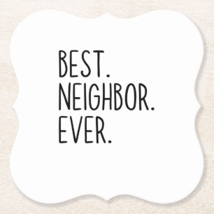 best neighbor ever paper coaster