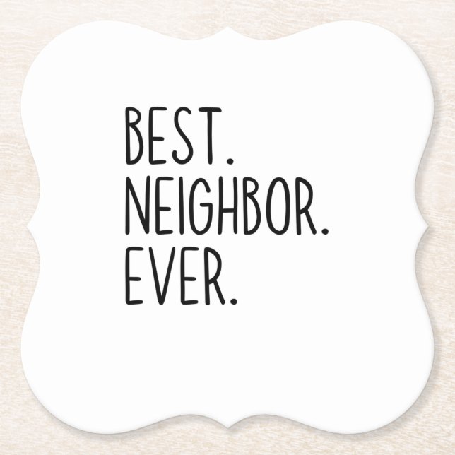 best neighbor ever paper coaster (Front)