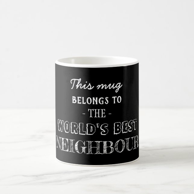 Best Neighbour Belongs Here Coffee Mug (Center)