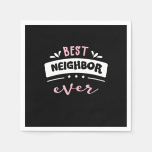 Best Neighbour Ever Gift Idea Napkin