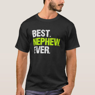 Best Nephew Ever Family Cool Funny T-Shirt