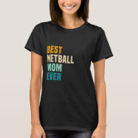 Best Netball Mum Ever