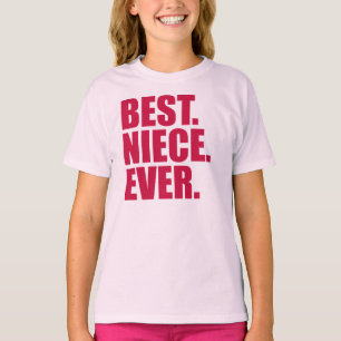 Best. Niece. Ever. (pink) T-Shirt