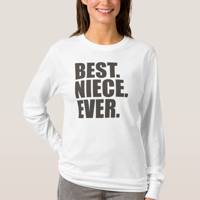 Best. Niece. Ever. T-Shirt (Front)