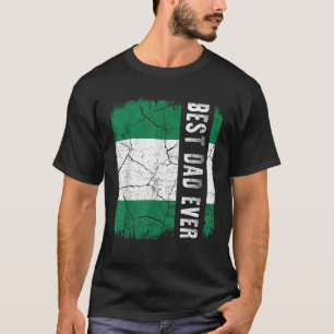 Best Nigerian Dad Ever Nigeria Daddy Father s Day T-Shirt