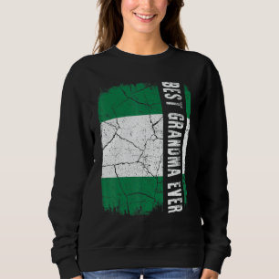 Best Nigerian Grandma Ever Nigeria Flag Mother's D Sweatshirt