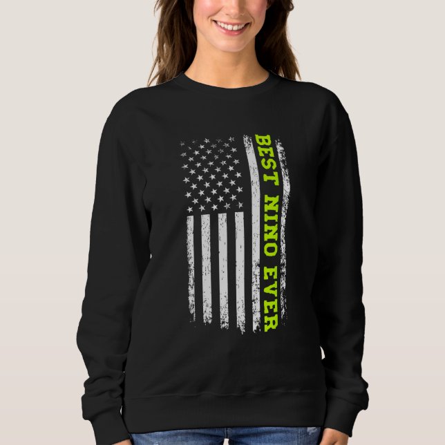 Best Nino Ever 4th Of July American Flag Patriotic Sweatshirt (Front)