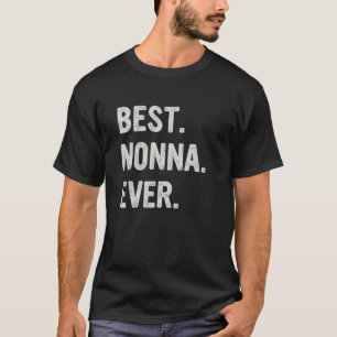 Best Nonna Ever Family Grandma T-Shirt