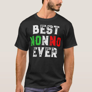 Best Nonno Ever Italian Grandpa Gift T-Shirt