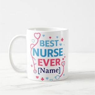 Best Nurse Ever Mug Personalized Gift for Nurses