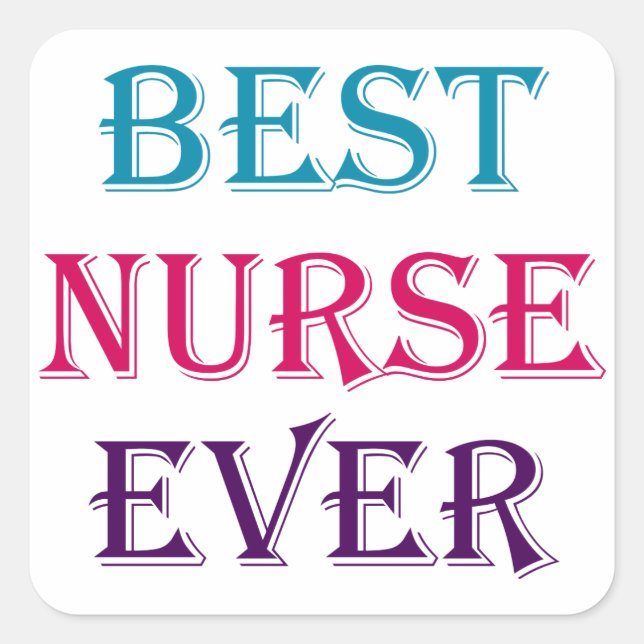 Best Nurse Ever Square Sticker (Front)