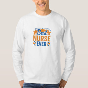 Best Nurse Ever - Vintage Retro Nurse Celebration  T-Shirt