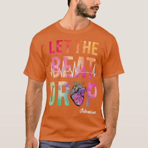 Best Nurse Saying Let The Beat Drop Adenosine 1 T-Shirt