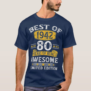 Best Of 1942 80 Years Old Gifts 80th Birthday Gift T-Shirt