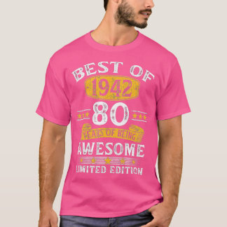 Best Of 1942 80 Years Old Gifts 80th Birthday Gift T-Shirt