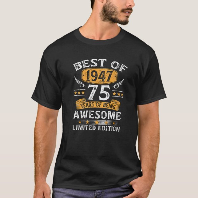 Best Of 1947 75 Years Old Gifts 75Th Birthday Gift T-Shirt (Front)