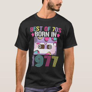 Best Of 70s Born In 1977 Retro Birthday Party Idea T-Shirt