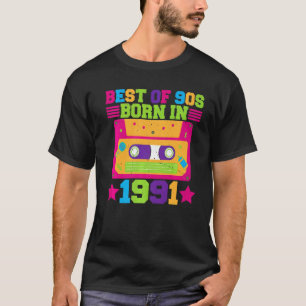 Best Of 90s Born In 1991 Retro Birthday Party Idea T-Shirt