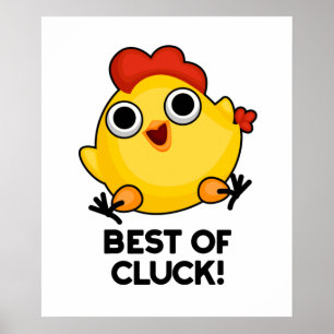 Best Of Cluck Cute Chicken Pun Poster