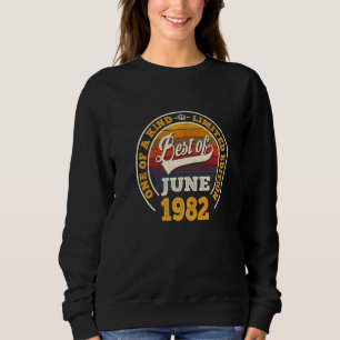Best Of June 1982 40th Birthday For 40 Years Old Sweatshirt