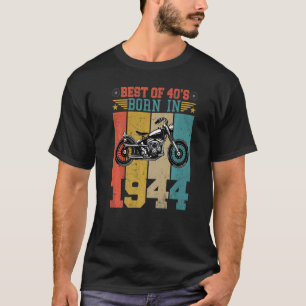 Best Of The 40's Born In 1944 Vintage Motorcycle B T-Shirt