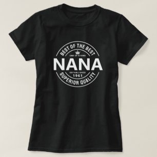 Best of The Best Superior Quality Nana T-Shirt