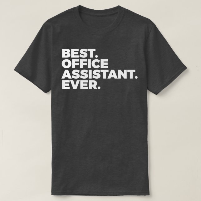 Best Office Assistant Ever Admin Professionals 2 T-Shirt (Design Front)