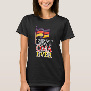 Best Oma Ever  German Grandma is the best Oma Ever T-Shirt