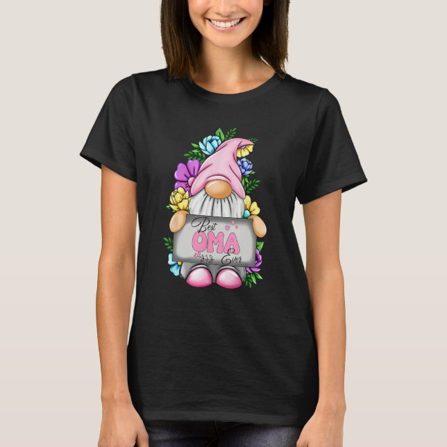 Best Oma Ever Gnome Happy Mother s Day Gnomes Mom  T-Shirt (Front)