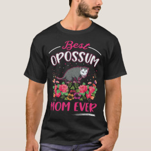 Best Opossum Mom Ever Trash Cat Possum Opossum  1 T-Shirt