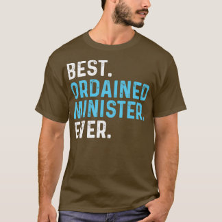 Best Ordained Minister Ever Wedding Officiant Marr T-Shirt